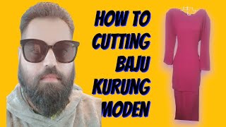 HOW TO CUTTING BAJU KURUNG MODEN [upl. by Lemrahc]