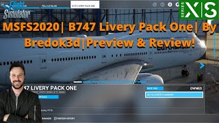 MSFS2020 ADDONS B747 Livery Pack One  By Bredok3d  Preview amp Review [upl. by Abbub]