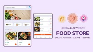 Membangun Website Food Store Dengan Laravel Filament Livewire dan Payment Gateway [upl. by Jesus]