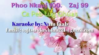 Phoo nkauj 100 Zaaj 99 Ca peb lug qhuas Karaoke [upl. by Eniretak]