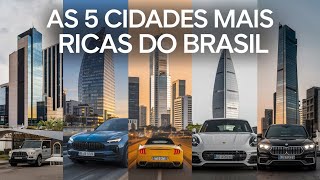 As 10 cidades mais RICAS do BRASIL [upl. by Salocin]