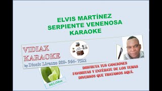 Elvis Martinez Serpiente venenosa karaoke [upl. by Letsou]