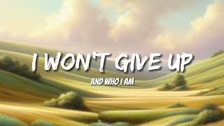 Jason Mraz  I Wont Give Up Lyrics [upl. by Lenaj419]