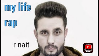 r nait new Punjabi song sad life music r nait lyrics Sachin official rap recod song lyrics artist [upl. by Eveneg]