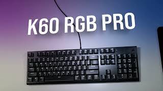 CORSAIR K60 RGB PRO GAMING KEYBOARD [upl. by Papert]