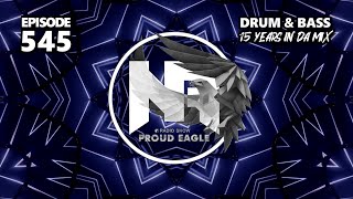 Nelver  Proud Eagle Radio Show 545  15 YEARS IN DA MIX Pirate Station Online 06112024 DnB [upl. by Christalle820]