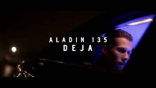 Aladin 135  Déjà Clip Officiel [upl. by Anoyi444]