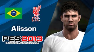 ALISSON Brasil amp Liverpool FC PES2013 face [upl. by Ezri]