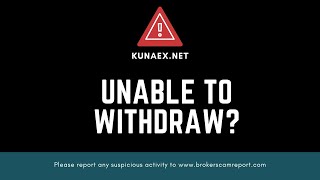 kunaexnet Review Unable to Withdraw Issue [upl. by Lever783]