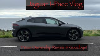 Jaguar IPace  5 Year Ownership Review amp A Fond Farewell [upl. by Ethelbert]