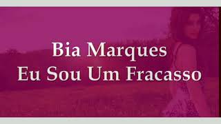 Bia MarquesEu Sou Um Fracasso Karaoke [upl. by Siari30]