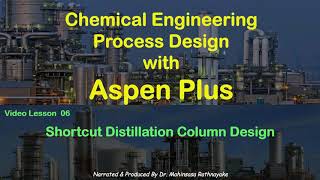 Chemical Process Simulation with Aspen Plus  Lesson 06 Shortcut Distillation Column Design [upl. by Tove]