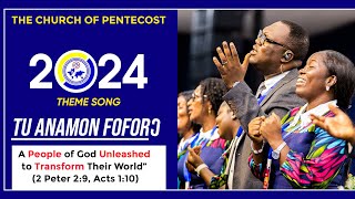 Tu anamon foforo The Church of Pentecost 2024 Theme Song [upl. by Aihsenad275]