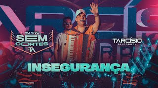 INSEGURANÇA  Tarcísio do Acordeon DVD Ao Vivo [upl. by Bounds913]