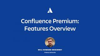 Confluence Premium Features A 15 Minute Overview  Atlassian [upl. by Danni844]