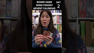 Board Game Song Parody Advent Calendar Day 2 boardgames [upl. by Gnuhn]