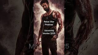 Prabhas Upcoming Movies 2025 short shorts movie [upl. by Oinotnas658]