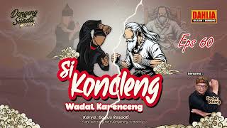 DONGENG SUNDA SI KONCLENG WADAL KERENCENG EPISODE 60 [upl. by Nnylatsyrk]