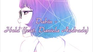 Lyrics Dabin  Hold feat Daniela Andrade [upl. by Susejedairam]