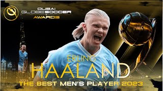 ERLING HAALAND WINS THE BEST MENS PLAYER 2023 DUBAI GLOBE SOCCER AWARDS 2023 [upl. by Cadal574]