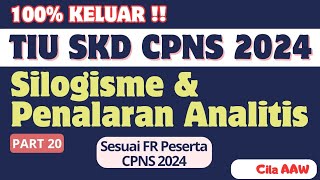 PART 20 SOAL SILOGISME DAN PENALARAN ANALITIS SESUAI FR PESERTA CPNS 2024 [upl. by Alyt406]