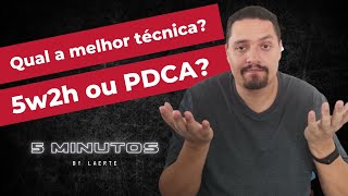 Qual a melhor técnica 5w2h ou PDCA Como usar da maneira certa [upl. by Niamart350]