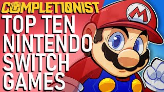 Top 10 Nintendo Switch Games 2024 Edition  The Completionist [upl. by Nosnorb]