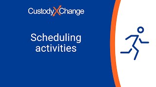 How to Schedule Activities in Custody X Change [upl. by Stew]