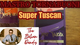 Mastro Tornabuoni Super Tuscan Un long filler made in Italy [upl. by Gilly613]