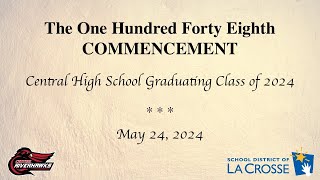 Central High School  Graduation Ceremony for the Class of 2024 [upl. by Talich]