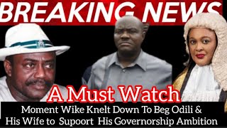 See Moment Wike almost Knelt To Beg Odili amp His Wife to Supoort His Governorship Ambition But 2day [upl. by Fanning]