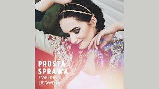 Ewelina Lisowska  Prosta sprawa Instrumental [upl. by Tina]