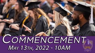 May Commencement 2022  10 AM [upl. by Newkirk]