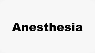 How to Pronounce Anesthesia [upl. by Lidah]