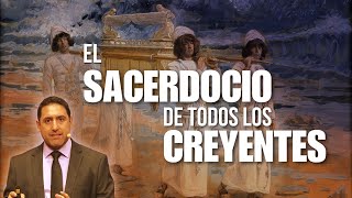 El Sacerdocio de Todos los Creyentes [upl. by Eislek]