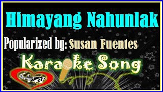 Himayang Nahunlak Karaoke Version by Susan Fuentes Minus 0ne Karaoke Cover [upl. by Longo441]