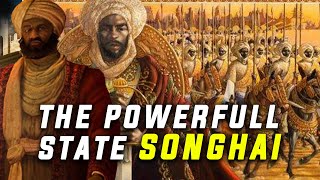 THE SONGHAI EMPIRE A POWERFUL PRECOLONIAL WEST AFRICAN STATE [upl. by Ner599]