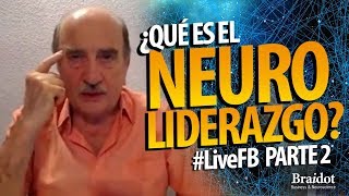 ¿Qué es el Neuroliderazgo  Parte 2  LiveFB [upl. by Willy]