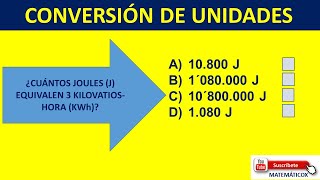 919 CONVERSIÓN DE UNIDADES ¿CUÁNTOS JOULES J EQUIVALEN 3 KILOVATIOSHORA KWh [upl. by Yemac]