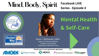 Mind Body Spirit Series  Episode 4 Mental Health amp SelfCare [upl. by Ynnad]