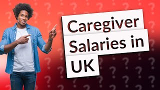 How much do livein caregivers make in the UK [upl. by Ahseram]