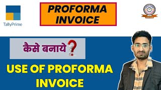 Unlock the Power of Proforma Invoice in Tally Prime I टैली प्राइम में Proforma Invoice का जादू [upl. by Ellehcen]