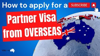 Partner visa apply overseas subclass 309 amp 100 🇦🇺 How to apply for a Partner Visa from Overseas [upl. by Esnofla]