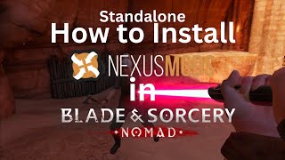 How to Install Nexus Mods on Blade And Sorcery Nomad Standalone 10 Version [upl. by Monk211]