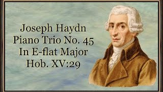 Haydn  Piano Trio No 45 in Eflat major Hob XV29 [upl. by Zetnwahs]