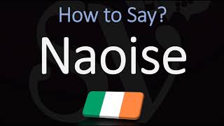 How to Pronounce Naoise CORRECTLY [upl. by Dupuy]