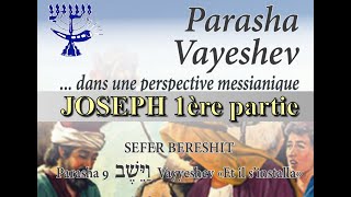 Parasha Vayeshev  Joseph en Egypte 1ère partie [upl. by Neilla]