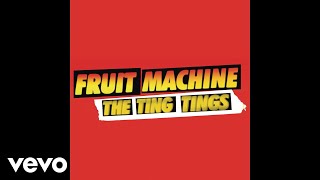 The Ting Tings  Fruit Machine Bimbo Jones Dub Audio [upl. by Aleekat311]