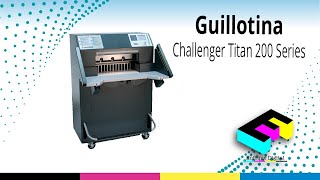 Guillotina de Papel Challenger Titan 200 Series Enfoque Digital [upl. by Ttik]