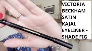 Review of Victoria Beckham Satin Kajal Eyeliner  Shade Fig [upl. by Eda]